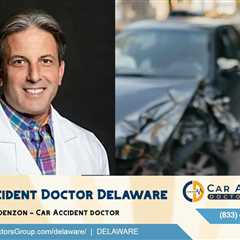 Car accident doctor Delaware - Michael Edenzon DC - The Car Accident Doctor