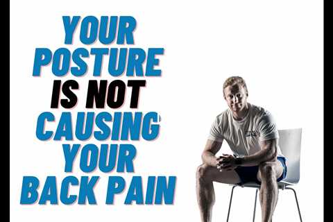 Your Posture Does Not Cause Your Pain