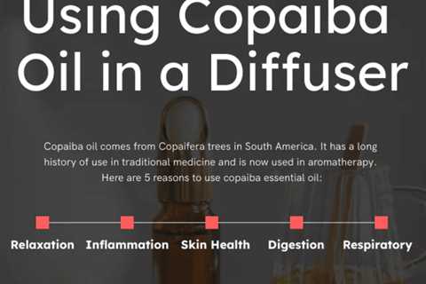 5 Reasons for Using Copaiba Oil in a Diffuser and at Home