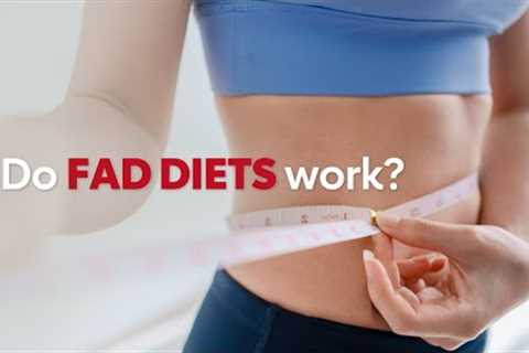 Do fad diets really help you lose weight and get healthy?