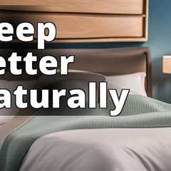 Improve Your Sleep Naturally with CBD North Sleep Complex