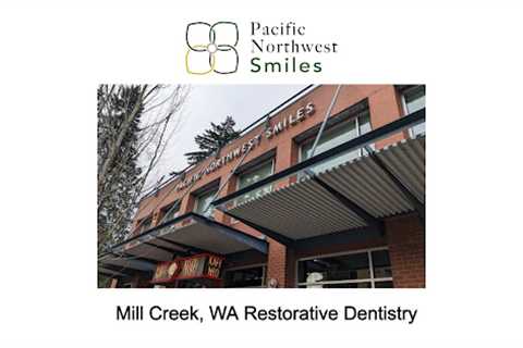 Mill Creek, WA Restorative Dentistry