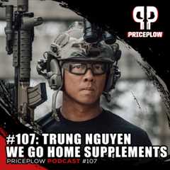 Trung Nguyen: We Go Home’s Authentic, Aggressive Supplements | Episode #107
