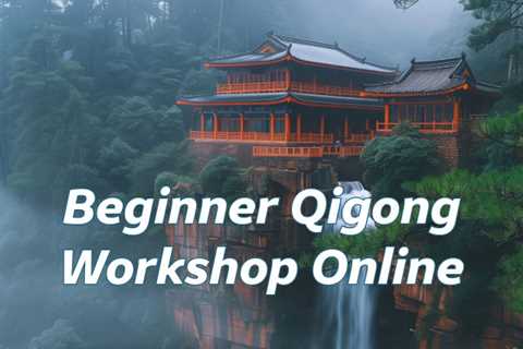 Beginner Qigong Workshop Online