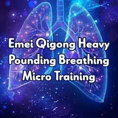 Emei Qigong Heavy Pounding Breathing Micro Training