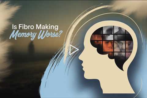 Is Fibro Making My Memory Worse?