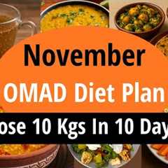 Lose Weight Fast This November | OMAD Diet Plan | Lose 10 Kgs In 10 Days || Eat more Lose more