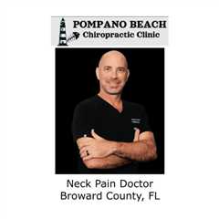 Neck Pain Doctor Broward County, FL