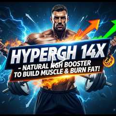 ✅ HyperGH 14x – Natural HGH Booster to Build Muscle & Burn Fat!