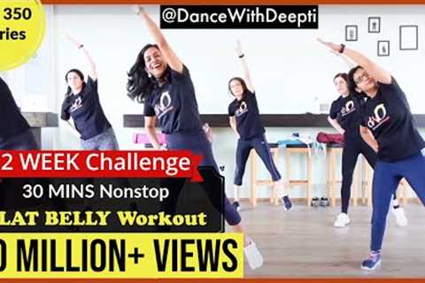 DWD#107 - 30mins Daily BELLY FAT BURN Workout | Easy Exercise to Lose weight 3-5kgs #dancewithdeepti