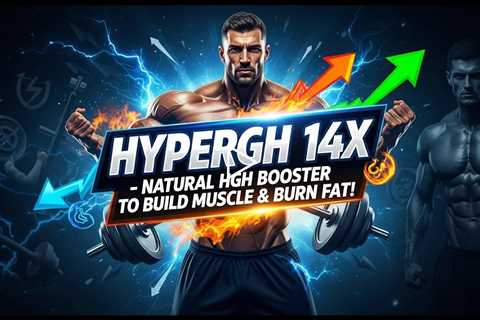 ✅ HyperGH 14x – Natural HGH Booster to Build Muscle & Burn Fat!
