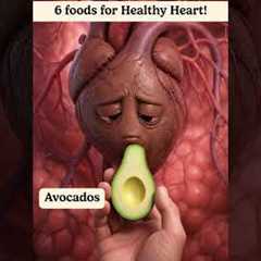 6 foods for Healthy Heart!