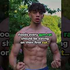 BEST FOODS FOR A CUT