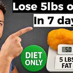 The Fastest Way to Lose 5lbs of Fat (No Workouts)